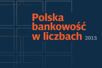 Polska bankowość w liczbach – rok 2015