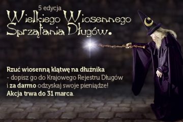 Rzuć klątwę na dłużnika – rusza 5 Wielkie Wiosenne Sprzątanie Długów