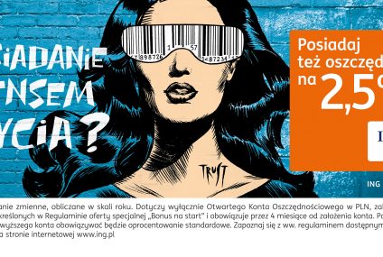 „Posiadanie sensem życia? Posiadaj ale też oszczędności”. ING kontynuuje kampanię