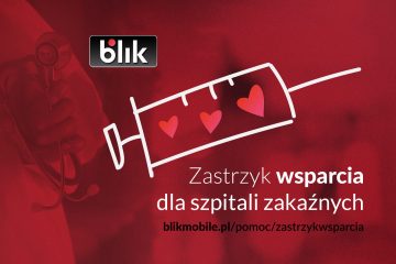 BLIK rusza z akcją „Zastrzyk wsparcia dla szpitali zakaźnych”
