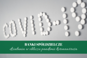 Działania podejmowane przez banki spółdzielcze w związku z pandemią koronawirusa w Polsce