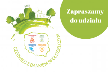 Czerwiec z bankiem spółdzielczym – zbliża się Święto Spółdzielczości Bankowej