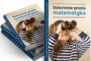 Nowa książka mFundacji „Dziecinnie prosta matematyka” teraz w formie e-booka. Pobrało ją już ponad 15 tys. osób