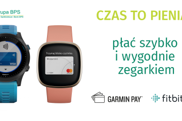 Ruszyły płatności Garmin Pay i Fitbit Pay w bankach spółdzielczych Grupy BPS oraz w Banku BPS