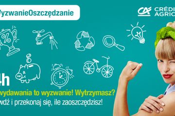 Podejmij wyzwanie z Credit Agricole i oszczędź pieniądze, a przy okazji środowisko