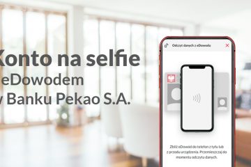 Bank Pekao wdraża możliwość otwarcia konta na selfie przy użyciu e-dowodu