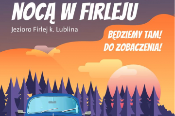 VW Bank i Lubelskie Klasyki Nocą w Firleju