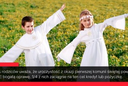 Komunia na kredyt – co czwarty rodzic wyprawi przyjęcie za pożyczone pieniądze