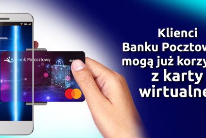 Klienci Banku Pocztowego mogą już korzystać z karty wirtualnej