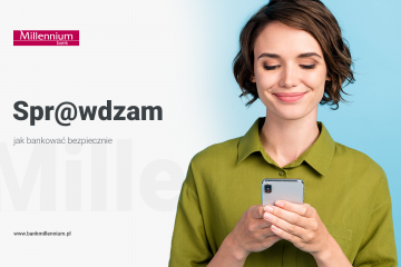 Spr@wdzam, jak bankować bezpiecznie. Millennium rusza z kampanią dotyczącą cyberbezpieczeństwa