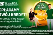 Loteria "Spłacamy Twój Kredyt" dla klientów banków spółdzielczych z Grupy BPS i Banku BPS