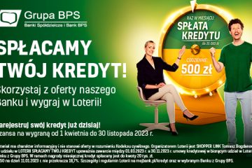Loteria „Spłacamy Twój Kredyt” dla klientów banków spółdzielczych z Grupy BPS i Banku BPS