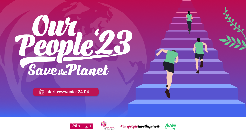 Pracownicy Grupy Banku Millennium wspierają planetę w akcji Our People’23: Save the Planet