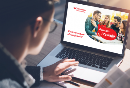 Santander Consumer Bank nagradza za polecanie kredytów gotówkowych w programie „Po znajomości 2023”