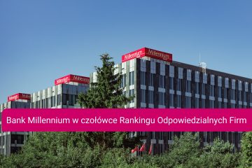 Bank Millennium w pierwszej dziesiątce XVII edycji Rankingu Odpowiedzialnych Firm