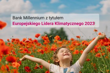 Bank Millennium wyróżniony tytułem Europejskiego Lidera Klimatycznego 2023