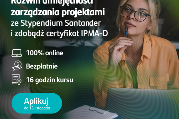 Santander Bank Polska, Wydział Zarządzania Uniwersytetu Łódzkiego i IPMA Polska będą szkolić z zarządzania projektami Santander Bank Polska, Wydział Zarządzania Uniwersytetu Łódzkiego i IPMA Polska będą szkolić z zarządzania projektami