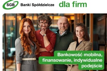 Dlaczego przedsiębiorcy wybierają Banki Spółdzielcze SGB? – wystartowała kolejna kampania SGB