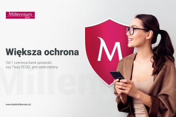 Banku Millennium zwiększa bezpieczeństwo klientów