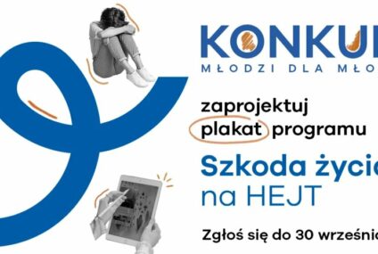 Fundacja Uniqa zaprasza młodych artystów do udziału w konkursie na plakat, który wyrazi ideę programu „Szkoda życia na hejt”