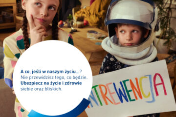 Nie przewidzisz tego, co będzie – PZU zachęca do zabezpieczenia życia i zdrowia