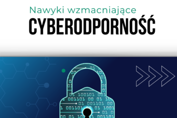 Nawyki wzmacniające cyberodporność – wspólna akcja KZBS i VerdIT Nawyki wzmacniające cyberodporność – wspólna akcja KZBS i VerdIT