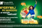 Ruszyła loteria „Wygrywaj po sąsiedzku” w zrzeszeniu BPS. Nagroda główna to 100 tys. zł