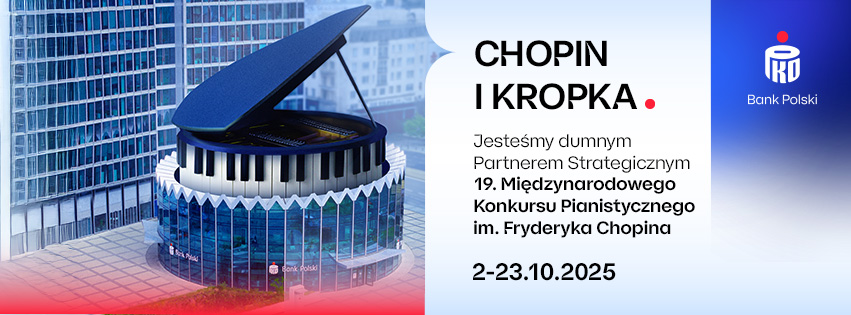 PKO BP został partnerem strategicznym Międzynarodowego Konkursu Chopinowskiego