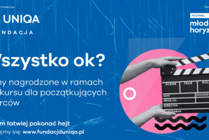 Konkurs filmowy Fundacji Uniqa „Wszystko ok?” rozstrzygnięty