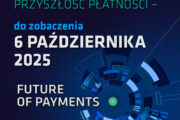 Zbliża się III edycja konferencji Future of Payments 