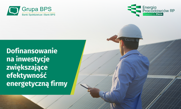 Szybsza ścieżka do energooszczędnych inwestycji dla klientów banków spółdzielczych Grupy BPS i Banku BPS