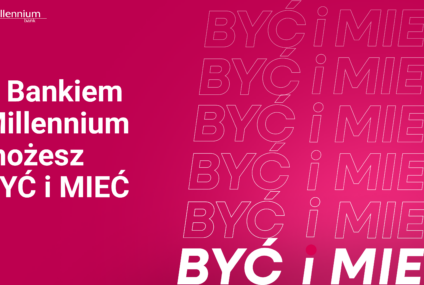 Bank Millennium rusza z nową kampanią reklamową
