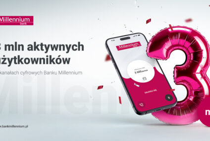 Bank Millennium ma już 3 miliony osób aktywnie korzystających z kanałów cyfrowych