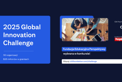 Fundacja Edukacyjna Perspektywy otrzyma pół miliona dolarów od Citi Foundation