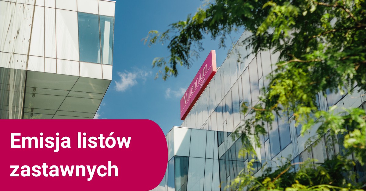 Miliardowa emisja listów zastawnych Millennium Banku Hipotecznego