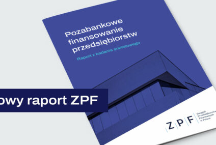Rozwój pozabankowego rynku finansowania przedsiębiorstw przyspiesza. Polskie firmy szukają płynności