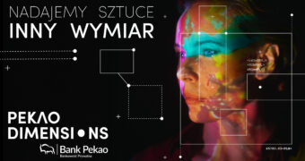 Bank Pekao wprowadza Pekao Dimensions – platformę art bankingową dla klientów Bankowości Prywatnej