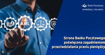 Bank Pocztowy uruchomił serwis edukacyjny mający wyjaśniać kwestie związane z procedurami dotyczącymi przeciwdziałania praniu pieniędzy (AML)