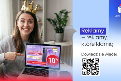 Rekłamy – PKO BP pokazuje, jak nie stracić pieniędzy przez fałszywe reklamy i manipulacje oszustów