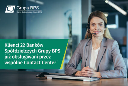 Wspólna infolinia Grupy BPS obsługuje już klientów 22 banków spółdzielczych