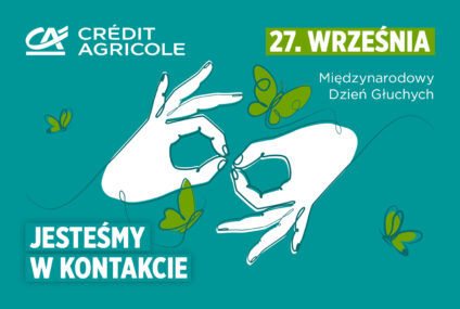 Credit Agricole o dostępności bankowości dla osób Głuchych. Bank ma dedykowaną ofertę konta